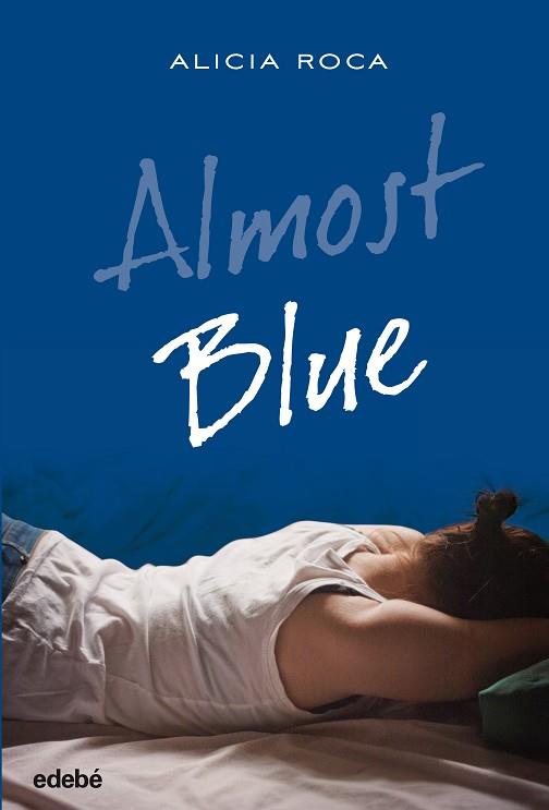ALMOST BLUE | 9788468324777 | ROCA ORTA, ALICIA | Llibres Parcir | Llibreria Parcir | Llibreria online de Manresa | Comprar llibres en català i castellà online