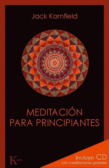 Meditación para principiantes | 9788499881348 | Kornfield, Jack | Llibres Parcir | Llibreria Parcir | Llibreria online de Manresa | Comprar llibres en català i castellà online