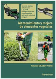 Mantenimiento y mejora de elementos vegetales | 9788428332798 | Gil Albert Velarde,Fernando | Llibres Parcir | Llibreria Parcir | Llibreria online de Manresa | Comprar llibres en català i castellà online