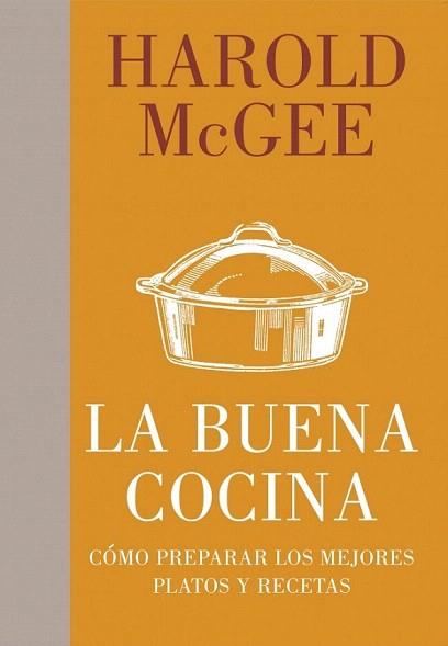 LA BUENA COCINA como preparar los mejores platos y recetas | 9788483069318 | HAROLD MCGEE | Llibres Parcir | Librería Parcir | Librería online de Manresa | Comprar libros en catalán y castellano online