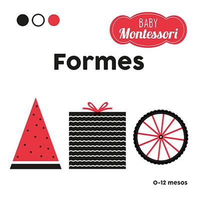 BABY MONTESSORI. FORMES | 9788468267449 | BARUZZI, AGNESE | Llibres Parcir | Librería Parcir | Librería online de Manresa | Comprar libros en catalán y castellano online