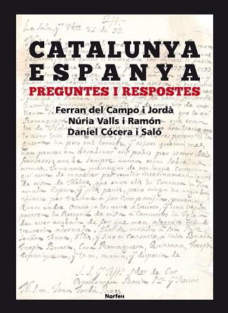 CATALUNYA-ESPANYA. | 9788415885597 | DEL CAMPO JORDà, FERRAN/VALLS RAMON, NúRIA/COCERA SALó, DANIEL | Llibres Parcir | Llibreria Parcir | Llibreria online de Manresa | Comprar llibres en català i castellà online