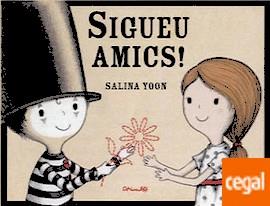 SIGUEU AMICS | 9788484705482 | YOON, SALINA | Llibres Parcir | Llibreria Parcir | Llibreria online de Manresa | Comprar llibres en català i castellà online