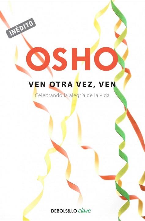 Ven otra vez, ven | 9788499898728 | OSHO | Llibres Parcir | Llibreria Parcir | Llibreria online de Manresa | Comprar llibres en català i castellà online