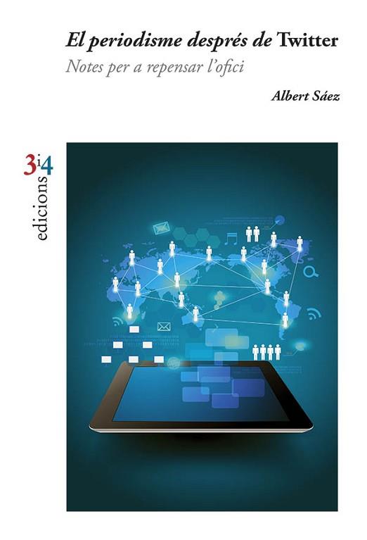 PERIODISME DESPRÉS DE TWITTER, EL | 9788475029665 | SÁEZ, ALBERT | Llibres Parcir | Llibreria Parcir | Llibreria online de Manresa | Comprar llibres en català i castellà online