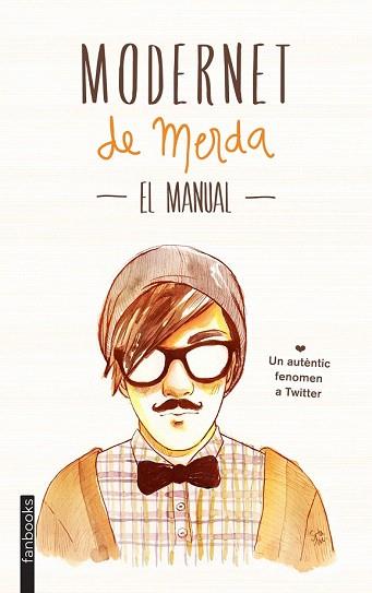 MODERNET DE MERDA. EL MANUAL | 9788415745334 | MODERNET DE MERDA | Llibres Parcir | Librería Parcir | Librería online de Manresa | Comprar libros en catalán y castellano online