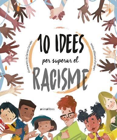 10 IDEES PER SUPERAR EL RACISME | 9788418592317 | ELEONORA FORNASARI | Llibres Parcir | Llibreria Parcir | Llibreria online de Manresa | Comprar llibres en català i castellà online