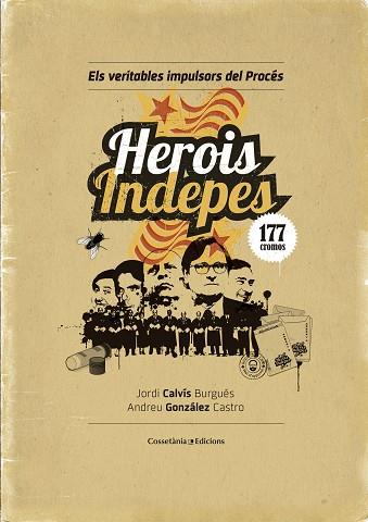 HEROIS INDEPES | 9788490344064 | GONZÁLEZ CASTRO, ANDREU | Llibres Parcir | Llibreria Parcir | Llibreria online de Manresa | Comprar llibres en català i castellà online