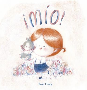 ¡MÍO! | 9788491451983 | DONG, YANG | Llibres Parcir | Llibreria Parcir | Llibreria online de Manresa | Comprar llibres en català i castellà online