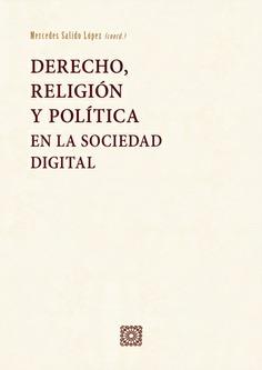 DERECHO, RELIGIÓN Y POLÍTICA EN LA SOCIEDAD DIGITAL | 9788413696577 | SALIDO LÓPEZ, MERCEDES | Llibres Parcir | Librería Parcir | Librería online de Manresa | Comprar libros en catalán y castellano online