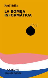 LA BOMBA INFORMATICA | 9788437617442 | Paul VIRILIO | Llibres Parcir | Librería Parcir | Librería online de Manresa | Comprar libros en catalán y castellano online