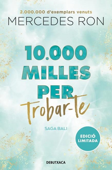 10.000 MILLES PER TROBAR-TE (EDICIÓ EN CATALÀ) (BALI 2) | 9788419394576 | RON, MERCEDES | Llibres Parcir | Llibreria Parcir | Llibreria online de Manresa | Comprar llibres en català i castellà online