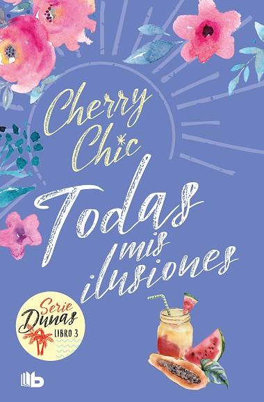 TODAS MIS ILUSIONES (DUNAS 3) | 9788413147048 | CHERRY CHIC | Llibres Parcir | Librería Parcir | Librería online de Manresa | Comprar libros en catalán y castellano online