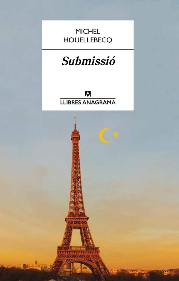 SUBMISSIÓ | 9788433915207 | HOUELLEBECQ, MICHEL | Llibres Parcir | Librería Parcir | Librería online de Manresa | Comprar libros en catalán y castellano online