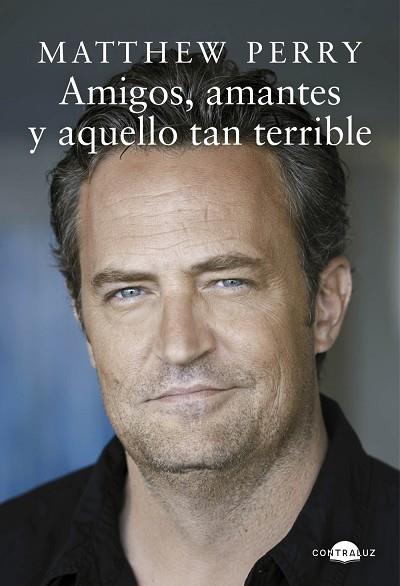 AMIGOS, AMANTES Y AQUELLO TAN TERRIBLE | 9788418945328 | PERRY, MATTHEW | Llibres Parcir | Llibreria Parcir | Llibreria online de Manresa | Comprar llibres en català i castellà online