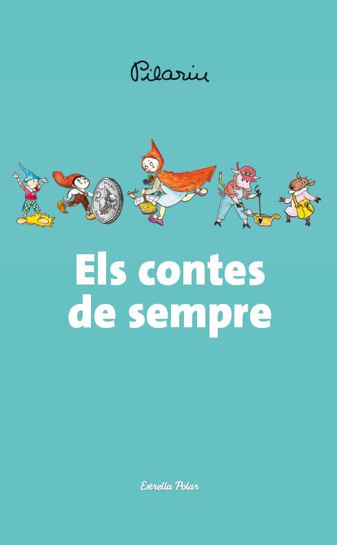 ELS CONTES DE SEMPRE | 9788490572566 | PILARÍN BAYÈS | Llibres Parcir | Librería Parcir | Librería online de Manresa | Comprar libros en catalán y castellano online