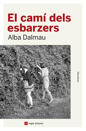 EL CAMÍ DELS ESBARZERS | 9788417214562 | DALMAU VIURE, ALBA | Llibres Parcir | Librería Parcir | Librería online de Manresa | Comprar libros en catalán y castellano online