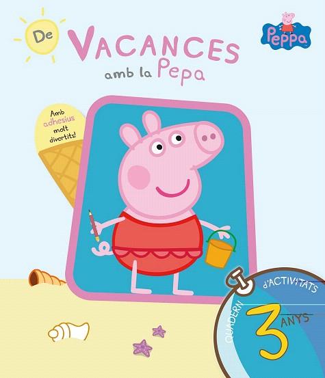 DE VACANCES AMB LA PEPA (LA PORQUETA PEPA. QUADERN D'ACTIVITATS 3 ANYS) | 9788437200699 | ENTERTAINMENT ONE UK LTD. (JAYNE BE | Llibres Parcir | Librería Parcir | Librería online de Manresa | Comprar libros en catalán y castellano online