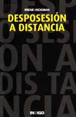 DESPOSESIÓN A DISTANCIA | 9788496381445 | IRENE HICKMAN | Llibres Parcir | Librería Parcir | Librería online de Manresa | Comprar libros en catalán y castellano online