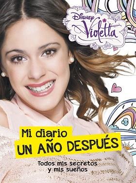 VIOLETTA. MI DIARIO UN AÑO DESPUÉS | 9788499515748 | DISNEY | Llibres Parcir | Llibreria Parcir | Llibreria online de Manresa | Comprar llibres en català i castellà online