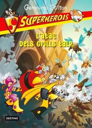 SUPERHEROIS ATAC DELS GRILLS TALP | 9788499323749 | STILTON GERONIMO | Llibres Parcir | Llibreria Parcir | Llibreria online de Manresa | Comprar llibres en català i castellà online