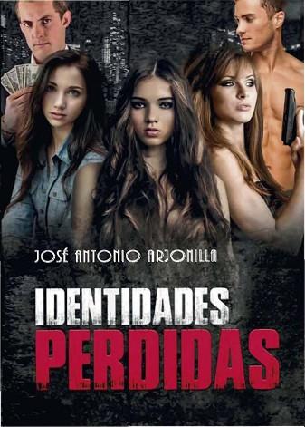 IDENTIDADES PERDIDAS | PODI112591 | ARJONILLA  JOSÉ ANTONIO | Llibres Parcir | Llibreria Parcir | Llibreria online de Manresa | Comprar llibres en català i castellà online
