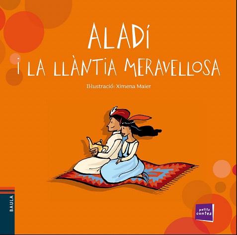 ALADÍ I LA LLÀNTIA MERAVELLOSA | 9788447928446 | CONTE POPULAR | Llibres Parcir | Librería Parcir | Librería online de Manresa | Comprar libros en catalán y castellano online