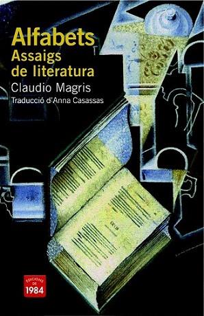 ALFABETS ASSAIGS DE LITERATURA | 9788492440498 | CALUDIO MAGRIS TRAD ANNA CASASSAS | Llibres Parcir | Librería Parcir | Librería online de Manresa | Comprar libros en catalán y castellano online
