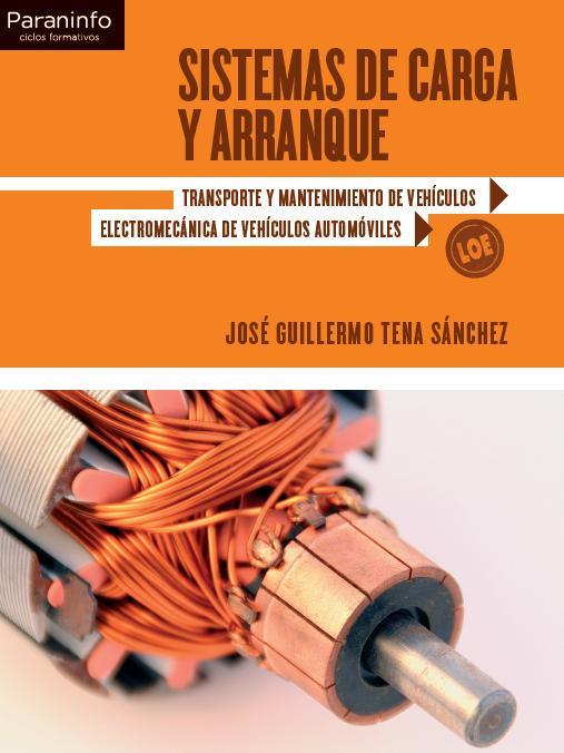 SISTEMAS DE CARGA Y ARRANQUE | 9788497328609 | TENA J G | Llibres Parcir | Librería Parcir | Librería online de Manresa | Comprar libros en catalán y castellano online
