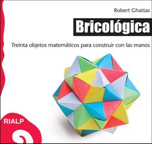 BROCOLOGICA TREINTA OBJETOS MATEMATICOS CONTRUIR CON MANOS | 9788432139093 | GHATTAS ROBERT | Llibres Parcir | Librería Parcir | Librería online de Manresa | Comprar libros en catalán y castellano online