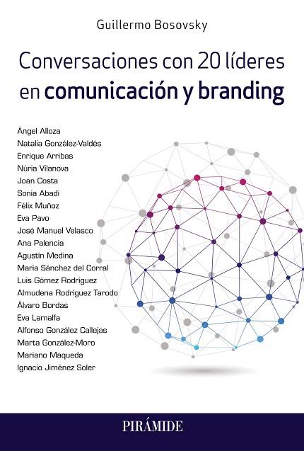 CONVERSACIONES CON 20 LÍDERES EN COMUNICACIÓN Y BRANDING | 9788436844801 | BOSOVSKY, GUILLERMO | Llibres Parcir | Llibreria Parcir | Llibreria online de Manresa | Comprar llibres en català i castellà online