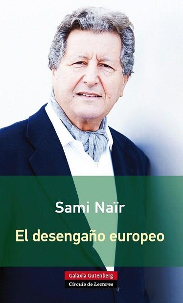 EL DESENGAÑO EUROPEO | 9788416072385 | NAÏR, SAMI | Llibres Parcir | Librería Parcir | Librería online de Manresa | Comprar libros en catalán y castellano online