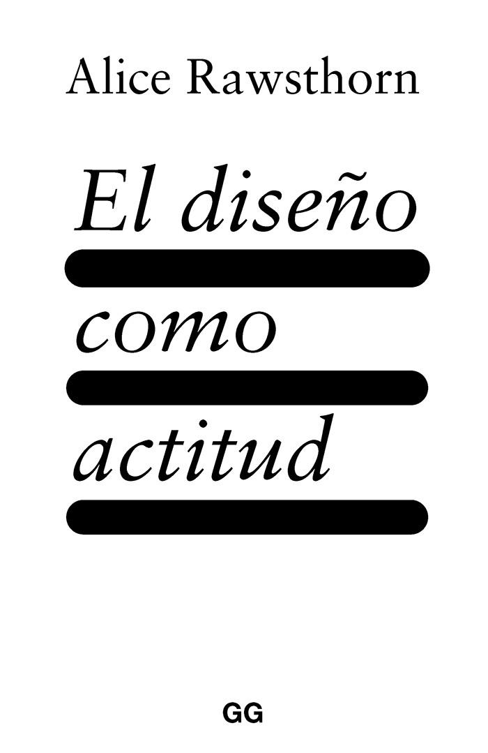 EL DISEÑO COMO ACTITUD | 9788425233029 | RAWSTHORN, ALICE | Llibres Parcir | Llibreria Parcir | Llibreria online de Manresa | Comprar llibres en català i castellà online