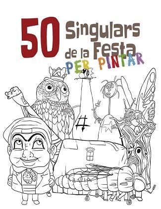 50 SINGULARS DE LA FESTA PER PINTAR | 9788492745494 | Llibres Parcir | Llibreria Parcir | Llibreria online de Manresa | Comprar llibres en català i castellà online