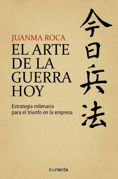 EL ARTE DE LA GUERRA HOY | 9788415431626 | ROCA, JUANMA | Llibres Parcir | Llibreria Parcir | Llibreria online de Manresa | Comprar llibres en català i castellà online