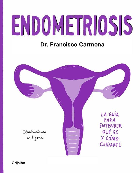 ENDOMETRIOSIS | 9788417752651 | CARMONA, DR. FRANCISCO / LYONA | Llibres Parcir | Llibreria Parcir | Llibreria online de Manresa | Comprar llibres en català i castellà online