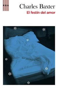EL FESTIN DEL AMOR rustica | 9788498677621 | BAXTER CHARLES | Llibres Parcir | Librería Parcir | Librería online de Manresa | Comprar libros en catalán y castellano online