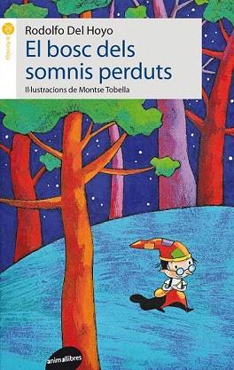 EL BOSC DELS SOMNIS PERDUTS | 9788415975366 | DEL HOYO ALFARO, RODOLFO | Llibres Parcir | Librería Parcir | Librería online de Manresa | Comprar libros en catalán y castellano online
