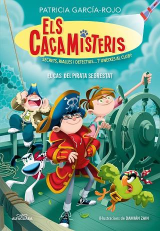 ELS CAÇAMISTERIS 5 - EL CAS DEL PIRATA SEGRESTRAT | 9788419507679 | GARCÍA-ROJO, PATRICIA | Llibres Parcir | Librería Parcir | Librería online de Manresa | Comprar libros en catalán y castellano online