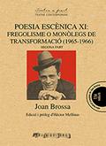 POESIA ESCÈNICA X: FREGOLISME O MONÒLEGS DE TRANSFORMACIÓ (1965-1966) [1] | 9788494545511 | BROSSA I CUERVO, JOAN | Llibres Parcir | Llibreria Parcir | Llibreria online de Manresa | Comprar llibres en català i castellà online