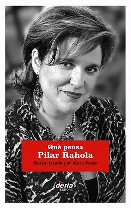 QUÈ PENSA PILAR RAHOLA | 9788495400727 | PEREZ, MARC | Llibres Parcir | Librería Parcir | Librería online de Manresa | Comprar libros en catalán y castellano online