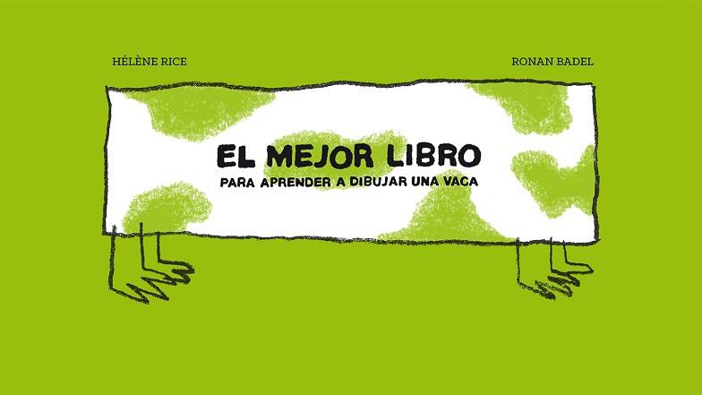EL MEJOR LIBRO PARA APRENDER A DIBUJAR UNA VACA | 9788415208822 | RICE, HÉLÈNE | Llibres Parcir | Librería Parcir | Librería online de Manresa | Comprar libros en catalán y castellano online