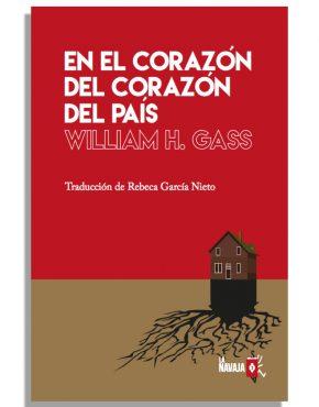EN EL CORAZóN DEL CORAZóN DEL PAíS | 9788494651502 | GASS, WILLIAM H. | Llibres Parcir | Librería Parcir | Librería online de Manresa | Comprar libros en catalán y castellano online