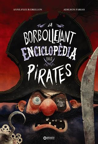 LA BORBOLLEJANT ENCICLOPÈDIA DELS PIRATES | 9788448957148 | DRILLON, ANNE-FLEUR | Llibres Parcir | Llibreria Parcir | Llibreria online de Manresa | Comprar llibres en català i castellà online