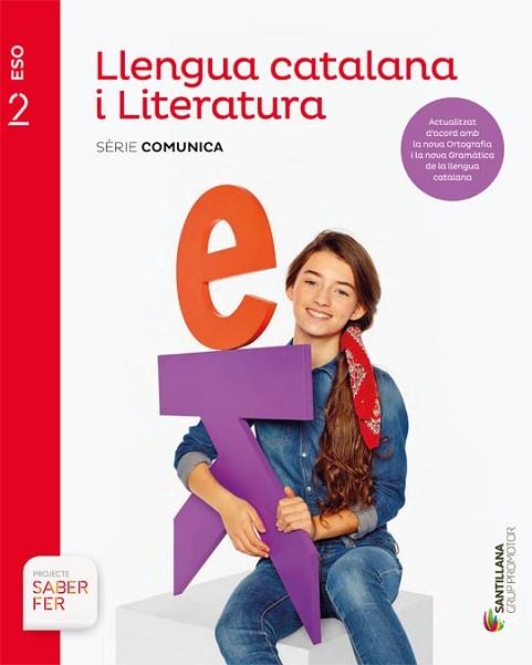 LLENGUA CATALANA I LITERATURA SERIE COMUNICA 2 ESO SABER FER | 9788413150802 | VILANOVA BOQUERAS, ALBERT / GUILUZ VIDAL, TERESA / JUANMARTI GENERES, EDUARD | Llibres Parcir | Librería Parcir | Librería online de Manresa | Comprar libros en catalán y castellano online