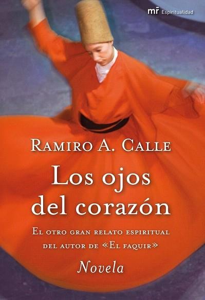 LOS OJOS DEL CORAZON novela | 9788427036284 | RAMIRO A CALLE | Llibres Parcir | Librería Parcir | Librería online de Manresa | Comprar libros en catalán y castellano online