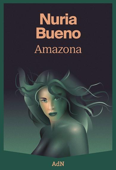 AMAZONA | 9788410138148 | BUENO, NURIA | Llibres Parcir | Llibreria Parcir | Llibreria online de Manresa | Comprar llibres en català i castellà online