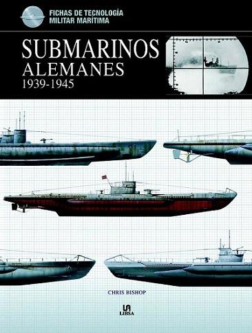 Submarinos Alemanes 1939-1945 | 9788466224413 | Bishop, Chris | Llibres Parcir | Librería Parcir | Librería online de Manresa | Comprar libros en catalán y castellano online