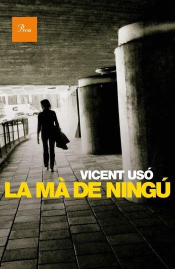 LA MA DE NINGU | 9788475882710 | VICENT USO | Llibres Parcir | Librería Parcir | Librería online de Manresa | Comprar libros en catalán y castellano online
