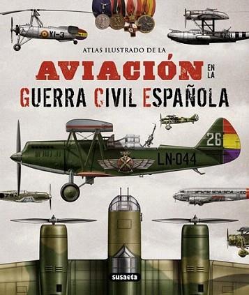 Atlas ilustrado de la aviación en la guerra civil española | 9788467722994 | Permuy López, Rafael A. | Llibres Parcir | Librería Parcir | Librería online de Manresa | Comprar libros en catalán y castellano online